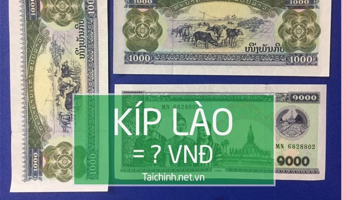 Tiền Lào là gì? 1 Kíp Lào Bằng Bao Nhiêu Tiền Việt Nam? Đổi LAK sang VNĐ?