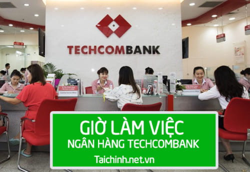 Giờ Làm Việc Ngân Hàng Techcombank