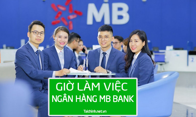 Giờ làm việc ngân hàng MBBank cập nhật mới nhất 2022