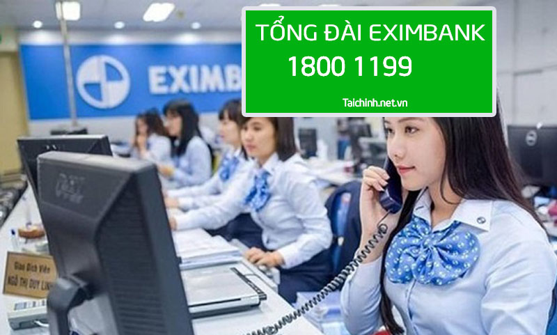 Tổng đài Eximbank? Hotline CSKH dịch vụ hỗ trợ tư vấn Eximbank 1800 1199